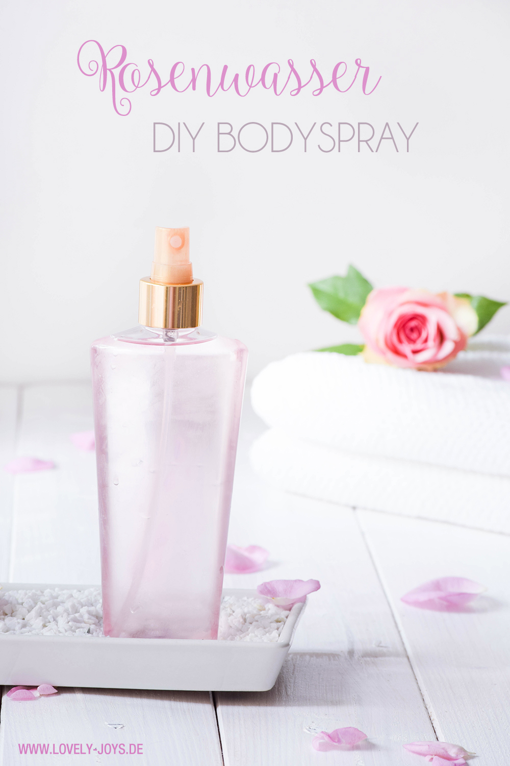 Rosenwasser Body Spray DIY Anleitung zum selber machen und herstellen